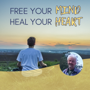 Heal Your Heart, Free Your Mind
